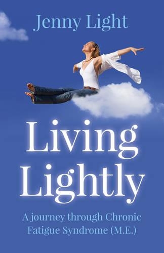 Паперова книга «Living Lightly – A journey through Chronic Fatigue Syndrome (M.E.)», автор Дженні Лайт - фото №1