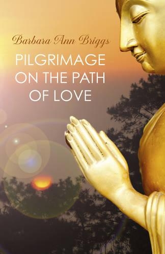 Бумажная книга «Pilgrimage on the Path of Love», автор Барбара Бриггс - фото №1