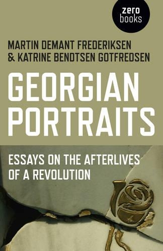 Бумажная книга «Georgian Portraits – Essays on the Afterlives of a Revolution», авторов Катрин Бендтсе Готфредсен, Мартин Демант Фредериксен - фото №1