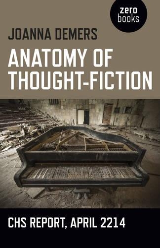 Бумажная книга «Anatomy of Thought–Fiction – CHS report, April 2214», автор Джоанна Демерс - фото №1