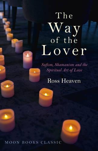 Paper book «Way of the Lover, The – Sufism, Shamanism and the Spiritual Art of Love», author Ross Heaven - фото №1