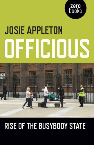 Паперова книга «Officious – Rise of the busybody state», автор Джозі Епплтон - фото №1
