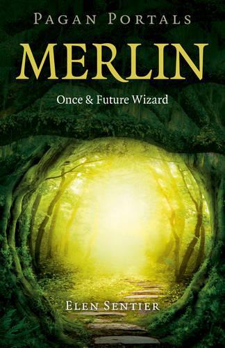 Бумажная книга «Pagan Portals – Merlin: Once and Future Wizard», автор Элен Сентье - фото №1