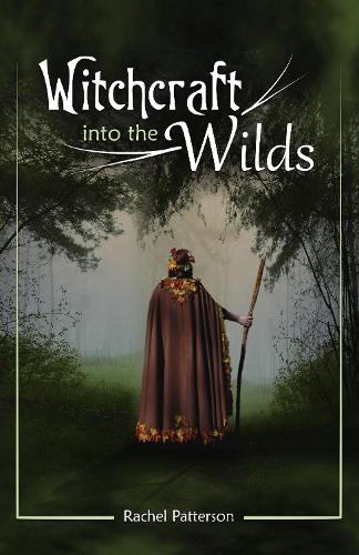 Паперова книга «Witchcraft...into the wilds», автор Рейчел Паттерсон - фото №1