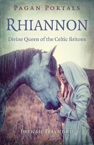 Бумажная книга «Pagan Portals - Rhiannon: Divine Queen of the Celtic Britons», автор Джэна Телиндру - фото №1