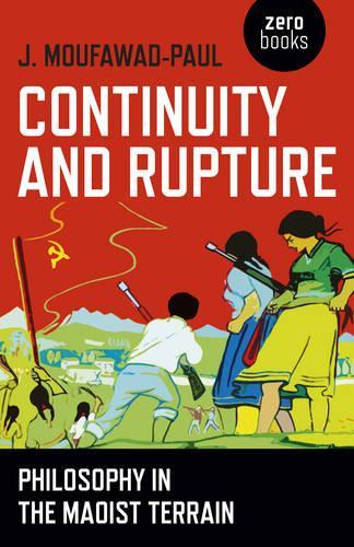 Бумажная книга «Continuity and Rupture – Philosophy in the Maoist Terrain», автор Дж. Муфавад-Пол - фото №1