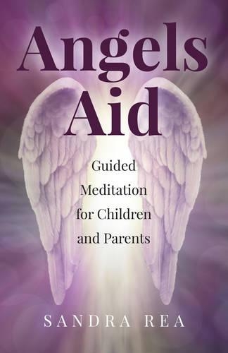 Бумажная книга «Angels Aid – Guided Meditation for Children and Parents», автор Сандра Реа - фото №1
