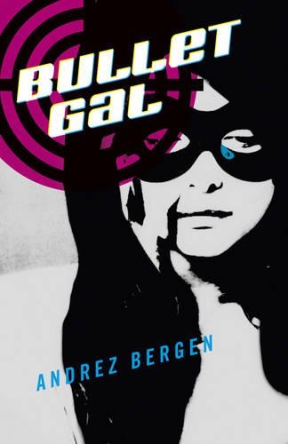 Бумажная книга «Bullet Gal», автор Андрес Берген - фото №1