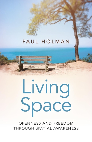 Бумажная книга «Living Space: Openness and Freedom through Spatial Awareness», автор Пол Холман - фото №1