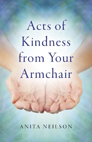Бумажная книга «Acts of Kindness from Your Armchair», автор Анита Нилсон - фото №1