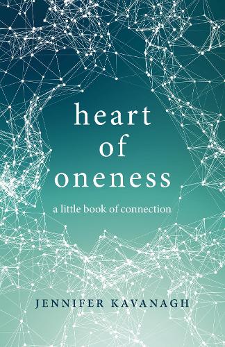 Бумажная книга «Heart of Oneness: A Little Book of Connection», автор Дженнифер Кавана - фото №1