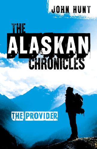 Паперова книга «Alaskan Chronicles, The: The Provider», автор Джон Хант - фото №1