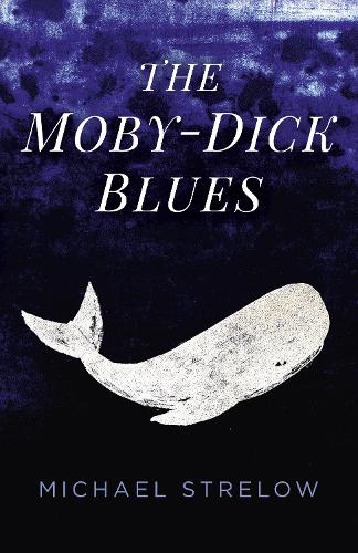 Паперова книга «Moby-Dick Blues, The», автор Майкл Стрелоу - фото №1