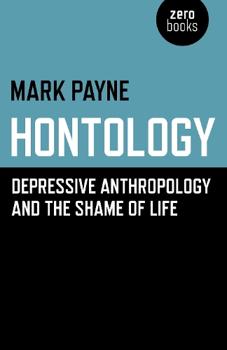 Бумажная книга «Hontology: Depressive anthropology and the shame of life», автор Марк Пейн - фото №1