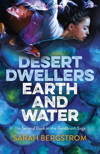 Бумажная книга «Desert Dwellers Earth and Water: Book II of the Paintbrush Saga», автор Сара Бергстром - фото №1