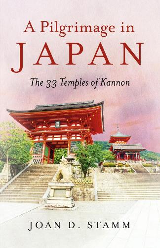 Бумажная книга «Pilgrimage in Japan, A: The 33 Temples of Kannon», автор Джоан Д. Стамм - фото №1