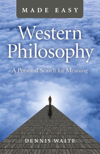 Бумажная книга «Western Philosophy Made Easy: A Personal Search for Meaning», автор Деннис Уэйт - фото №1