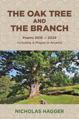 Паперова книга «Oak Tree and the Branch, The: Poems 2016-2024», автор Ніколас Хаггер - фото №1