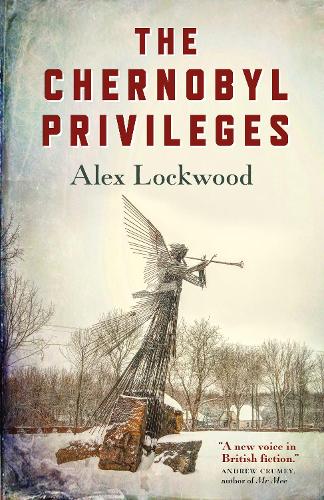 Бумажная книга «Chernobyl Privileges, The», автор Алекс Локвуд - фото №1