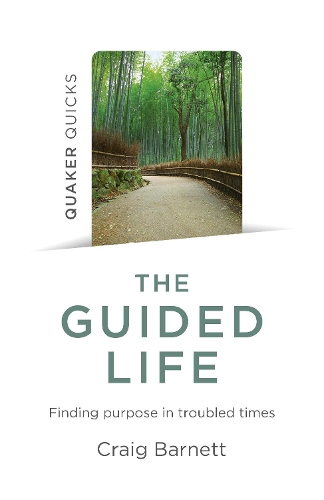 Паперова книга «Quaker Quicks - The Guided Life: Finding purpose in troubled times», автор Крейг Барнетт - фото №1