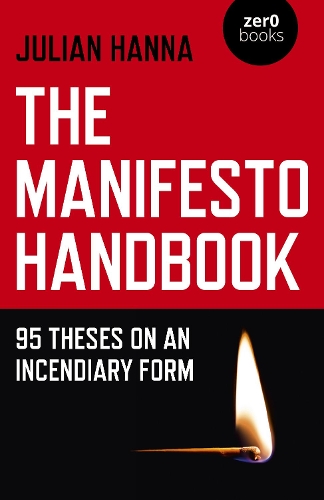 Бумажная книга «Manifesto Handbook, The: 95 Theses on an Incendiary Form», автор Джулиан Ханна - фото №1