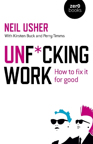 Бумажная книга «Unf*cking Work: How to fix it for good», автор Нил Ашер - фото №1