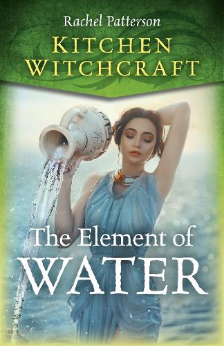 Бумажная книга «Kitchen Witchcraft: The Element of Water», автор Рэйчел Паттерсон - фото №1
