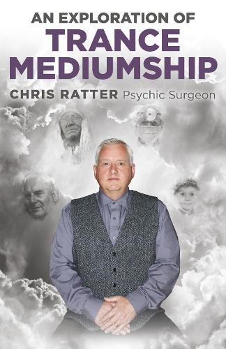 Бумажная книга «Exploration of Trance Mediumship, An», автор Крис Раттер - фото №1