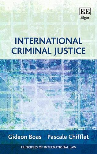 Бумажная книга «International Criminal Justice», авторов Гидеон Боас, Паскаль Шиффле - фото №1