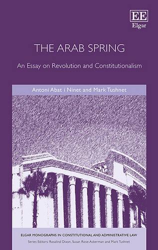 Паперова книга «The Arab Spring: An Essay on Revolution and Constitutionalism», автор Антоні Абат і Дев'ять - фото №1