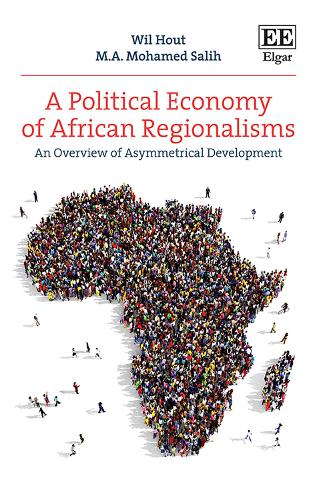 Бумажная книга «A Political Economy of African Regionalisms: An Overview of Asymmetrical Development», авторов М. А. М. Салих, Виль Хаут - фото №1