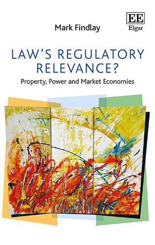 Бумажная книга «Law's Regulatory Relevance?: Property, Power and Market Economies», автор Марк Финдли - фото №1