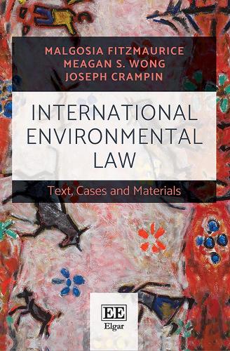 Бумажная книга «International Environmental Law: Text, Cases and Materials», авторов Джозеф Крампин, Малгосия Фицморис, Миган С. Вонг - фото №1