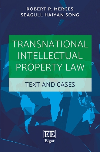 Бумажная книга «Transnational Intellectual Property Law: Text and Cases», авторов Роберт П. Мергес, Чайка Х. Сонг - фото №1