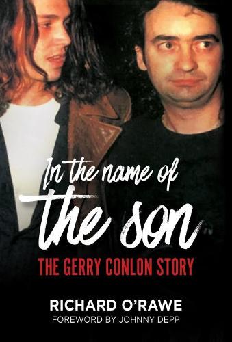 Бумажная книга «In the Name of the Son: The Gerry Conlon Story», автор Ричард О'Рау - фото №1