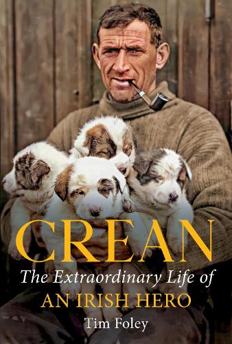Бумажная книга «Crean: The Extraordinary Life of an Irish Hero», автор Тим Фоули - фото №1