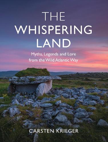 Бумажная книга «The Whispering Land: Myths, Legends and Lore from the Wild Atlantic Way», автор Карстен Кригер - фото №1