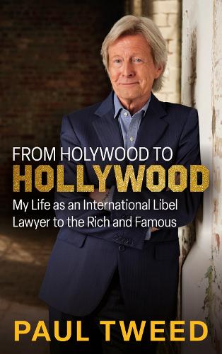 Paper book «From Holywood to Hollywood: My Life as an International Libel Lawyer to the Rich and Famous», author Paul Tweed - фото №1