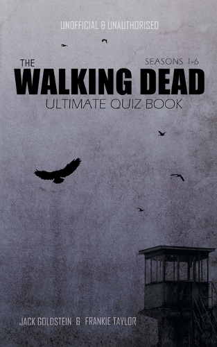 Бумажная книга «The Walking Dead Ultimate Quiz Book», авторов Фрэнки Тейлор, Джек Голдштейн - фото №1