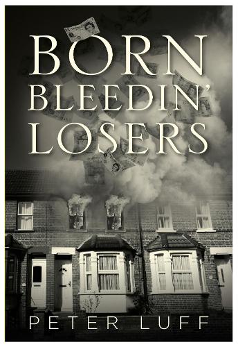 Бумажная книга «Born Bleedin' Losers», автор Питер Луфф - фото №1
