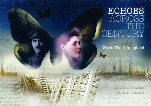 Паперова книга «Echoes Across The Century: World War I imagined», автор Джейн Черчілль - фото №1