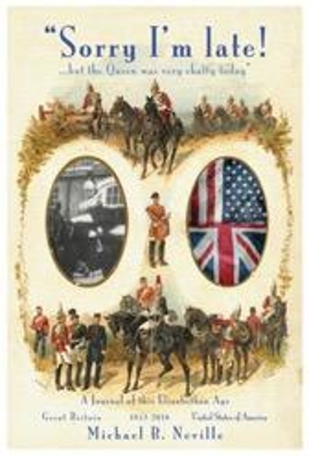 Бумажная книга «Sorry I'm late!: ....but the Queen was very chatty today», автор Майкл Б. Невилл - фото №1