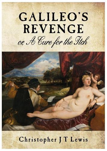 Бумажная книга «Galileo's Revenge: or, A Cure for the Itch», автор Кристофер Дж. Т. Льюис - фото №1