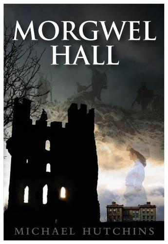 Бумажная книга «Morgwel Hall», автор Майкл Хатчинс - фото №1