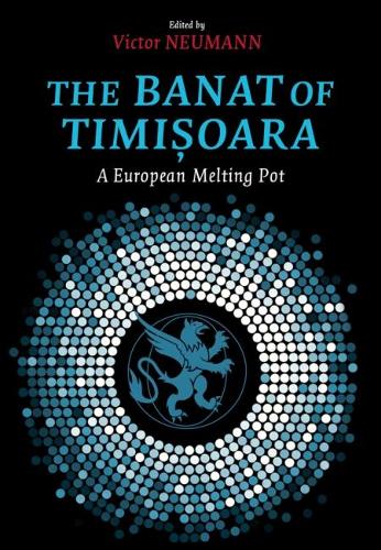 Бумажная книга «The Banat of Timisoara: A European Melting Pot», автор Виктор Нойманн - фото №1