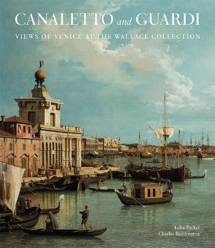 Бумажная книга «Canaletto and Guardi: Views of Venice at the Wallace Collection», авторов Чарльз Беддингтон, Лелия Пакер - фото №1
