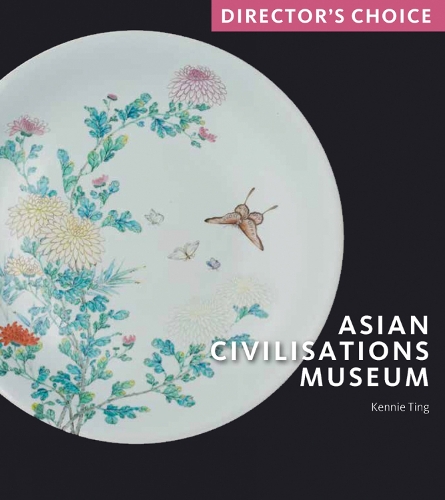 Бумажная книга «Asian Civilisations Museum: Director's Choice», автор Кенни Тинг - фото №1