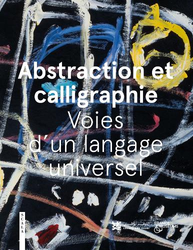 Паперова книга «Abstraction and Calligraphy: Towards a Universal Language», авторів Дідьє Оттінгер, Марі Сарре - фото №1