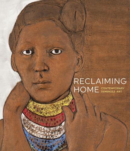 Бумажная книга «Reclaiming Home: Contemporary Seminole Art», автор Ола Виусек - фото №1