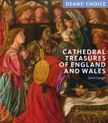 Паперова книга «Cathedral Treasures of England and Wales: Deans' Choice», автор Джанет Гоф - фото №1